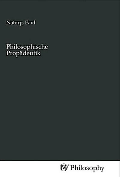 Philosophische Propädeutik