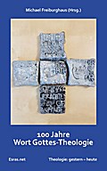 100 Jahre Wort Gottes-Theologie