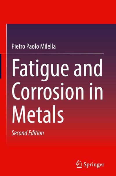 Fatigue and Corrosion in Metals