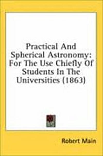 Practical And Spherical Astronomy