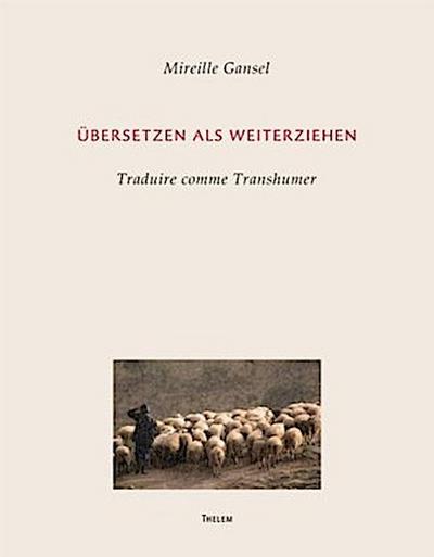 Übersetzen als Weiterziehen