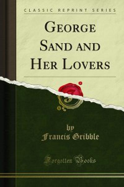 George Sand and Her Lovers