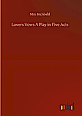 Lovers Vows A Play in Five Acts