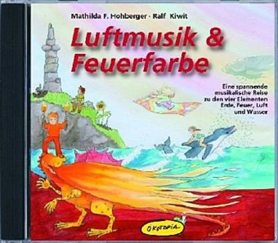 Luftmusik & Feuerfarbe