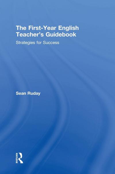 The First-Year English Teacher’s Guidebook