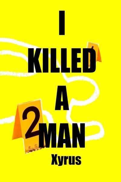 I Killed A Man