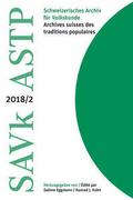 Schweizerisches Archiv für Volkskunde / Archives suisses des traditions populaires 2018/2