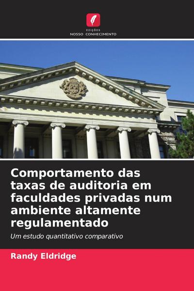 Comportamento das taxas de auditoria em faculdades privadas num ambiente altamente regulamentado