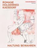 Romane Holderried Kaesdorf. Haltung bewahren