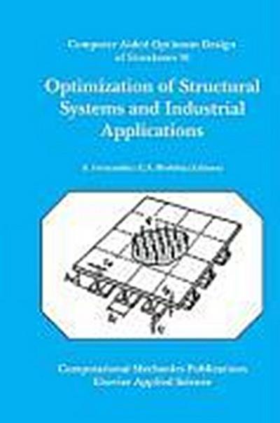 Optimization of Structural Systems and Industrial Applications