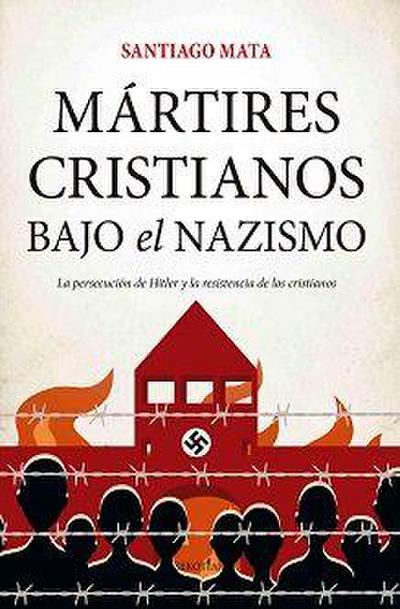 Mártires Cristianos Bajo El Nazismo
