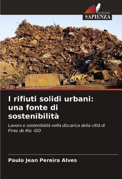 I rifiuti solidi urbani: una fonte di sostenibilità