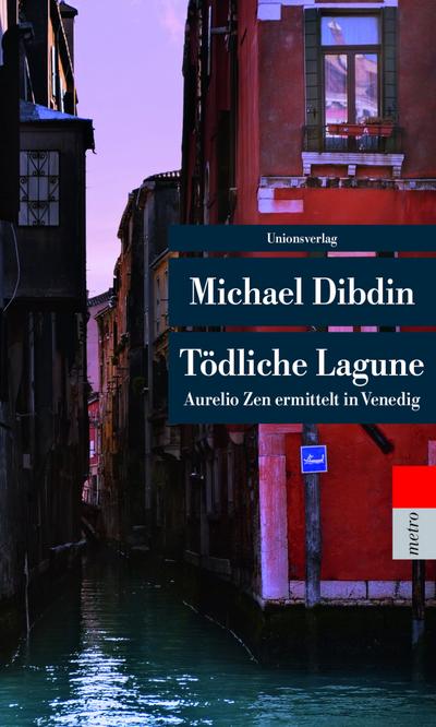 Tödliche Lagune: Aurelio Zen ermittelt in Venedig (Unionsverlag Taschenbücher)