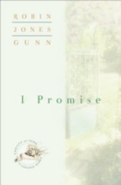 I Promise (Christy and Todd: College Years Book 3)