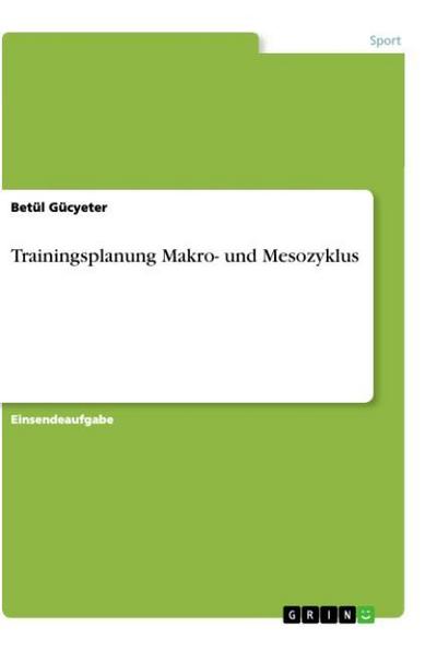 Trainingsplanung Makro- und Mesozyklus - Betül Gücyeter