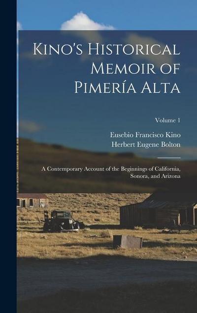 Kino’s Historical Memoir of Pimería Alta