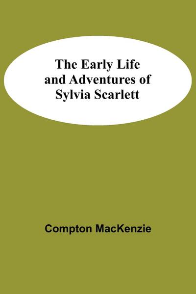 The Early Life and Adventures of Sylvia Scarlett