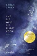 Und die Welt, sie fliegt hoch