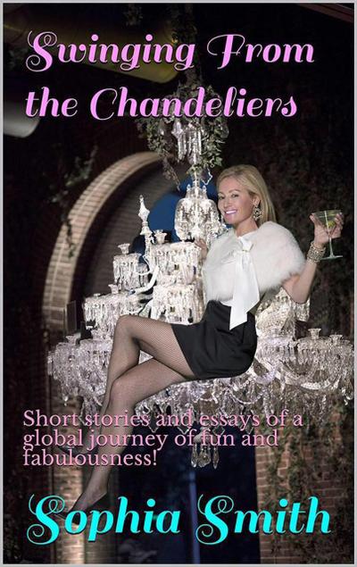 Swinging From the Chandeliers (Swinging From the Chandeliers series)