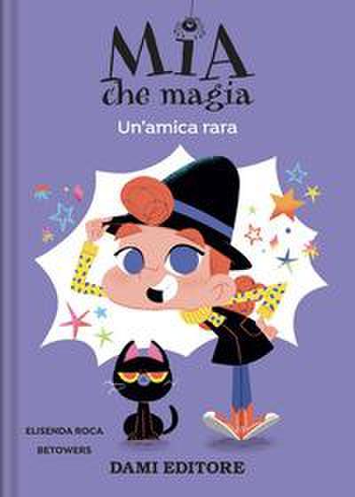 Un’ amica rara. Mia che magia