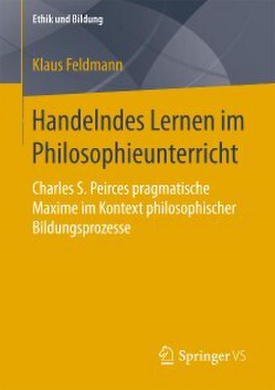 Handelndes Lernen im Philosophieunterricht