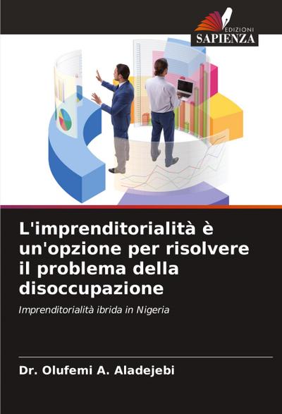 L’imprenditorialità è un’opzione per risolvere il problema della disoccupazione