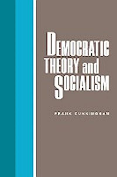 Democratic Theory and Socialism