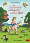 Von Glitzerzebras und singenden Eichhörnchen von Melanie von Bismarck | Buch