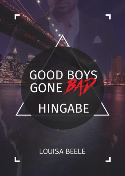Good Boys Gone Bad - Hingabe