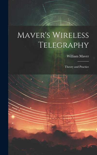 Maver’s Wireless Telegraphy