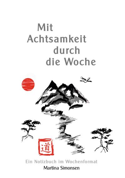 Simonsen, M: Mit Achtsamkeit durch die Woche