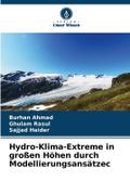 Hydro-Klima-Extreme in großen Höhen durch Modellie