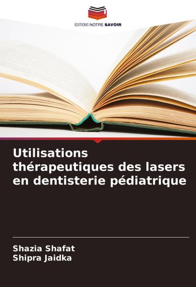 Utilisations thérapeutiques des lasers en dentisterie pédiatrique