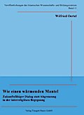Wie einen wärmenden Mantel