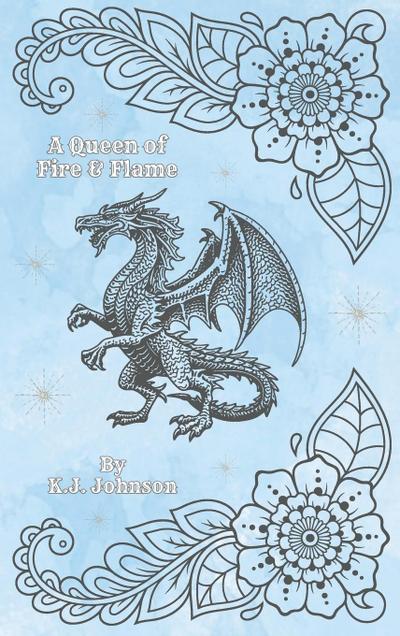 Johnson, K: Queen of Fire and Flame