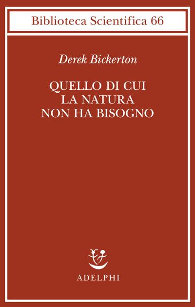 Quello di cui la natura non ha bisogno. Linguaggio, mente ed evoluzione