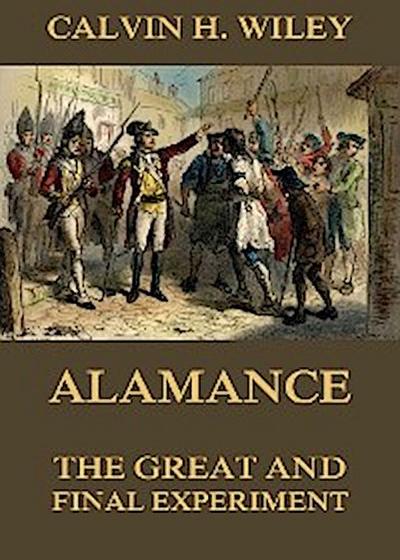 Alamance - The Great And Final Experiment