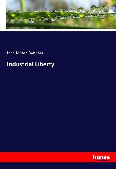 Industrial Liberty