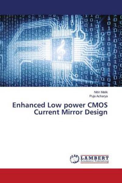 Enhanced Low power CMOS Current Mirror Design