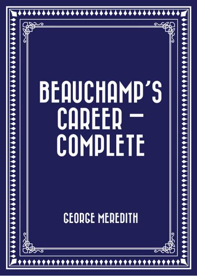Beauchamp’s Career - Complete