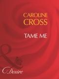 Tame Me (Mills & Boon Desire) (Men of Steele, 