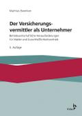 Der Versicherungsvermittler als Unternehmer: Betriebswirtschaftliche Herausforderungen für Makler und Auschließlichkeitsvertrieb