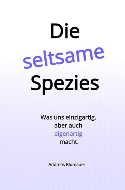 Die seltsame Spezies