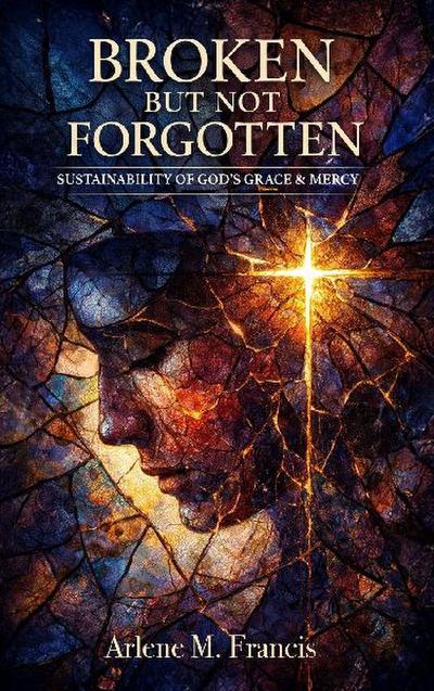 Broken But Not Forgotten