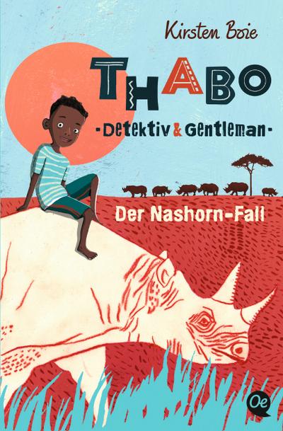 Thabo: Detektiv und Gentleman. Der Nashorn-Fall; Band 1; Ill. v. Bohn, Maja; Deutsch