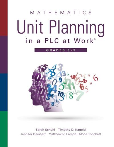 Mathematics Unit Planning in a PLC at Work®, Grades 3--5
