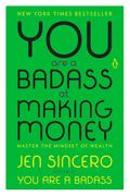 You Are a Badass at Making Money