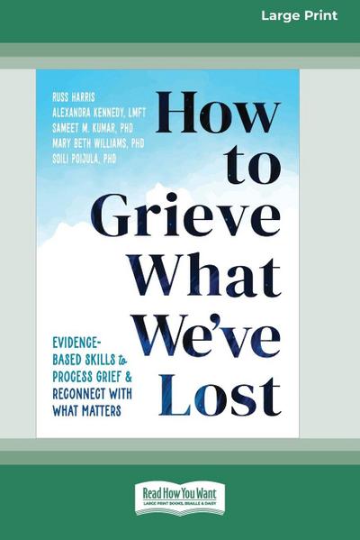 How to Grieve What We’ve Lost