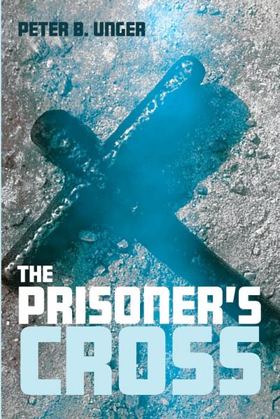The Prisoner’s Cross