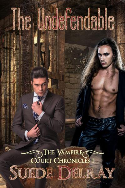 The Undefendable (The Vampire Court Chronicles, #1)
